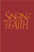 Singing the Faith by The Methodist Church