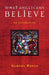 What Anglicans Believe: An Introduction by Samuel Wells