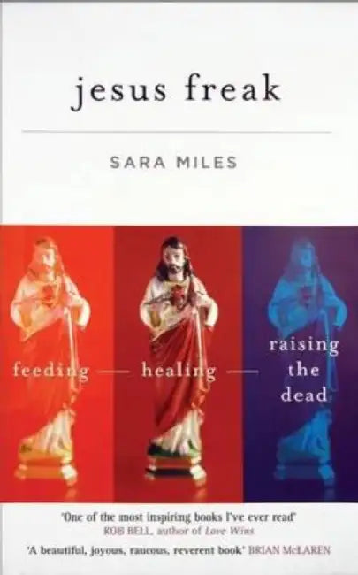 Jesus Freak by Sara Miles