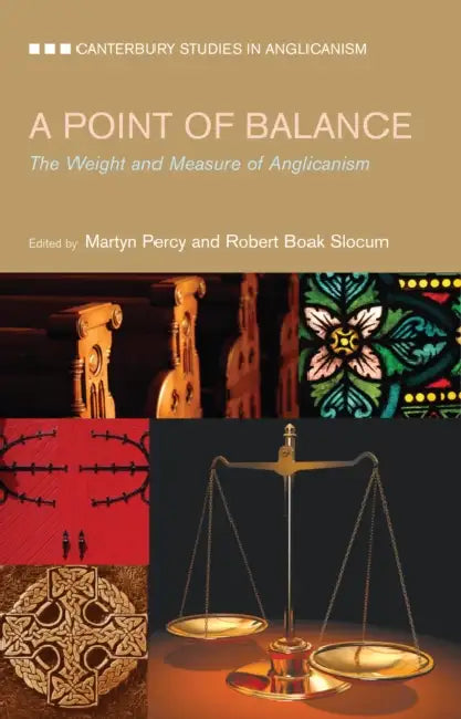 Point of Balance: The Weight and Measure of Anglicanism by Bernadette Andreosso-O'Callaghan