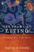 The Drama of Living: Becoming Wise in the Spirit by David F. Ford