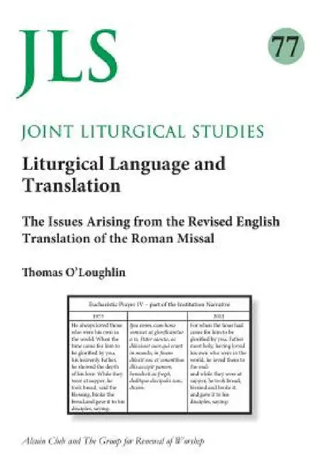 Joint Liturgical Studies 77: Liturgical Language and Translation by Thomas O'Loughlin