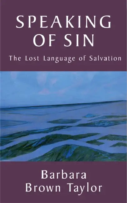 Speaking of Sin: The Lost Language of Salvation by Erin Marie Lynch