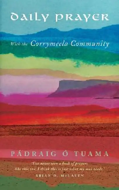Daily Prayer with the Corrymeela Community by Padraig O. Tuama