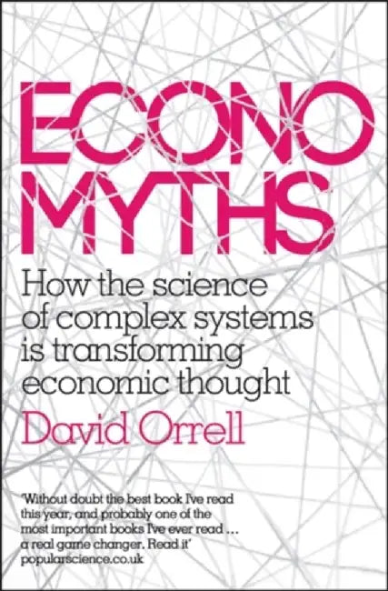 Economyths by David Orrell