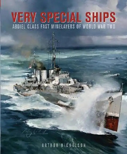 Very Special Ships by Arthur C. Nicholson III