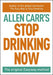 Stop Drinking Now by Allen Carr