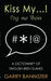 Kiss My...: Dictionary of English-Irish Slang by Garry Bannister