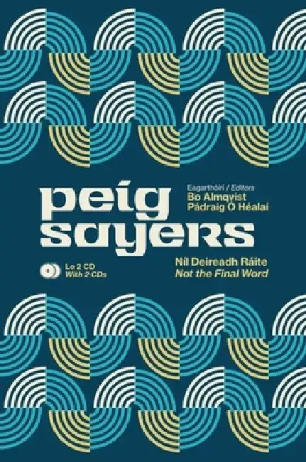 Peig Sayers Vol. 2: Níl Deireadh Ráite / Not the Final Word by Pádraig Ó. Héalaí