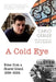 A Cold Eye: Notes from a Shared Island, 1989-2024 by Carlo Gébler