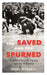 The Saved and the Spurned: Northern Ireland, Vienna and the Holocaust by Noel Russell