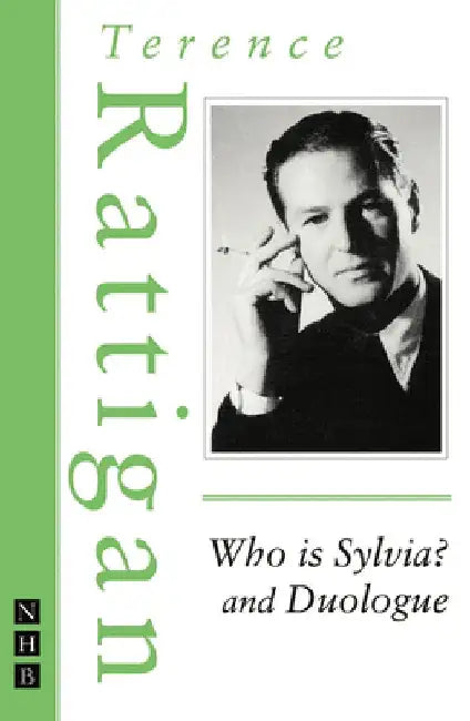 Who Is Sylvia? and Duologue by Terence, Sir Rattigan