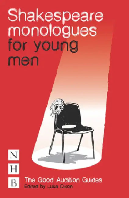 Shakespeare Monologues for Young Men by William Shakespeare