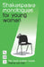 Shakespeare Monologues for Young Women by Luke Dixon