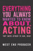 Everything You Always Wanted to Know about Acting: *But Were Afraid to Ask, Dear by West End Producer
