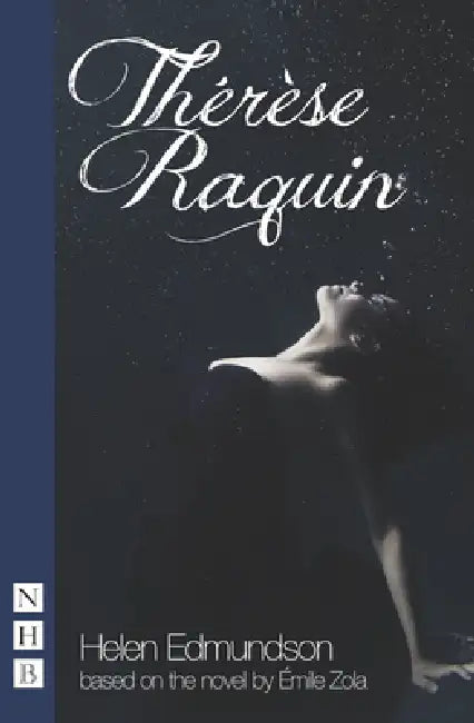 Thérèse Raquin by Emile Zola, Helen Edmundson