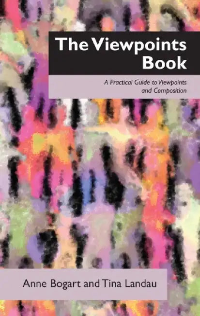 The Viewpoints Book by Anne Bogart