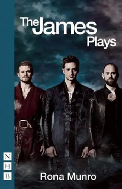 The James Plays by Rona Munro