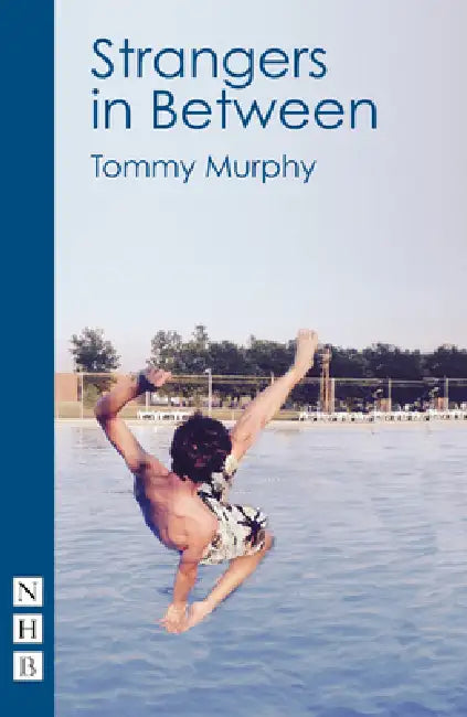 Strangers in Between by Tommy Murphy