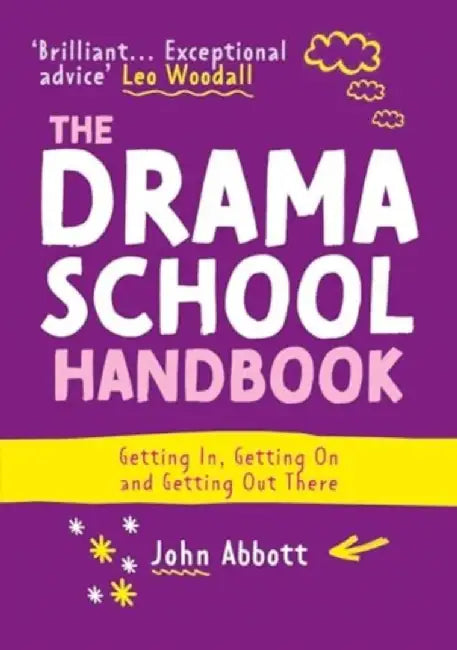 The Drama School Handbook by John Abbott