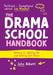 The Drama School Handbook by John Abbott