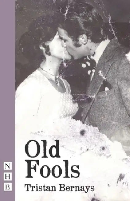 Old Fools by Tristan Bernays