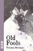 Old Fools by Tristan Bernays