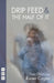 Drip Feed & the Half of It: Two Plays by Karen Cogan