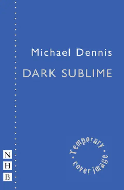 Dark Sublime by Michael Dennis