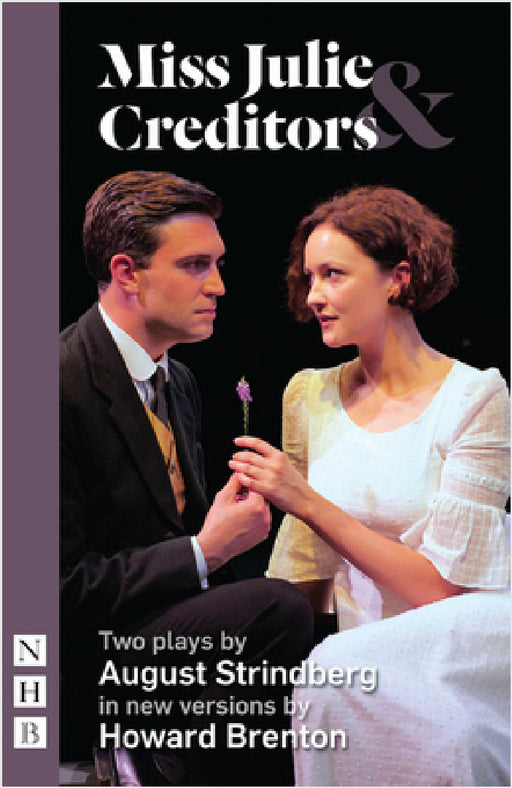 Miss Julie & Creditors: Two Plays by August Strindberg by August Strindberg, Brenton Howard