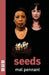 Seeds by Mel Pennant