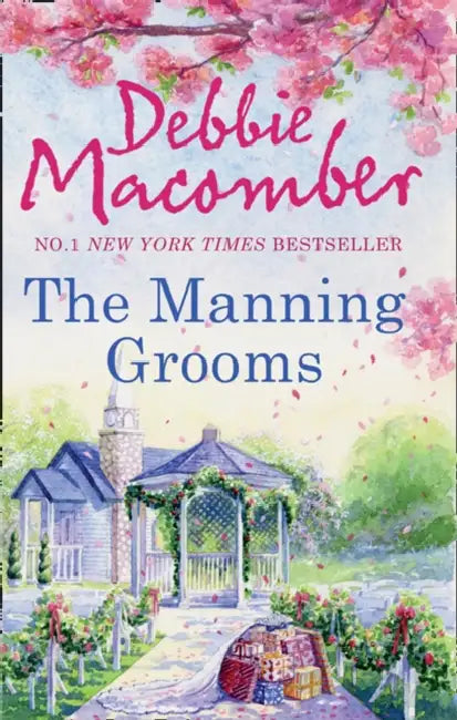 The Manning Grooms: Bride on the Loose / Same Time, Next Year (That Special Woman!) by Debbie Macomber