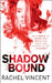 Shadow Bound by Rachel Vincent