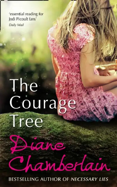 The Courage Tree by Diane Chamberlain