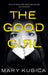 The Good Girl by Mary Kubica
