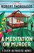 A Meditation On Murder by Robert Thorogood