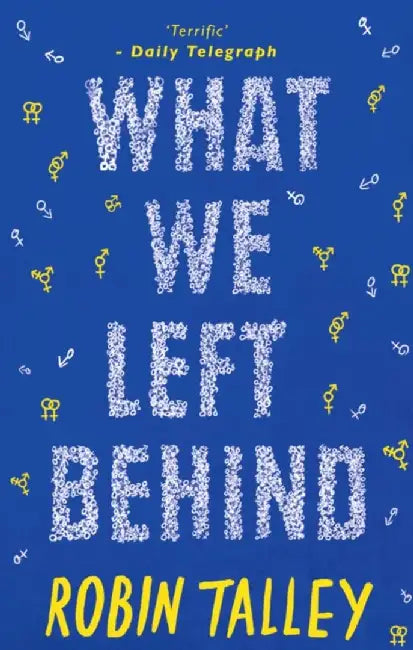 What We Left Behind by Robin Talley