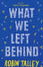 What We Left Behind by Robin Talley