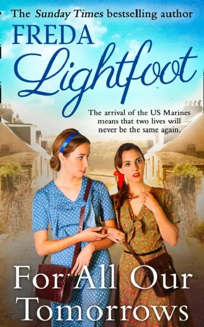 For All Our Tomorrows by Freda Lightfoot