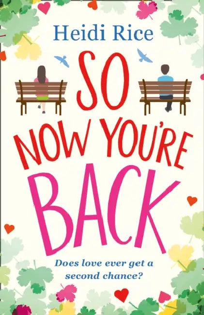 So Now You're Back by Heidi Rice