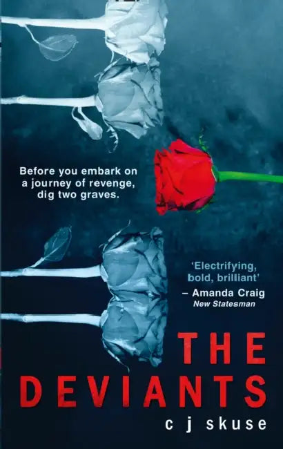The Deviants by C.J. Skuse
