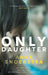 Only Daughter by Roland Reiske