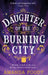 Daughter Of The Burning City by Amanda Foody