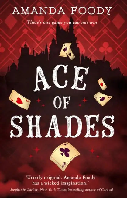 Ace Of Shades by Amanda Foody