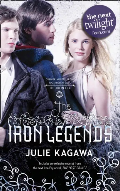The Iron Legends: Winter's Passage (the Iron Fey) / Iron's Prophecy (the Iron Fey) / Summer's Crossing (the Iron Fey) by Julie Kagawa