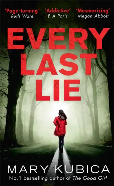 Every Last Lie by Mary Kubica