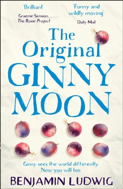The Original Ginny Moon by Benjamin Ludwig
