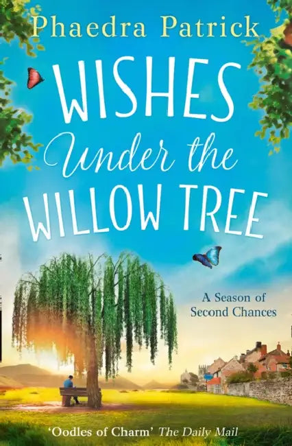 Wishes Under The Willow Tree by Phaedra Patrick