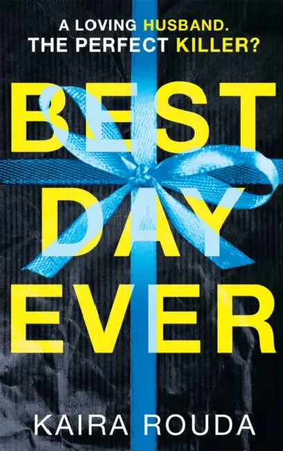Best Day Ever by Kaira Rouda