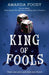 King Of Fools by Amanda Foody